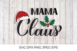 Mama Claus calligraphy. Christmas family lettering quote SVG