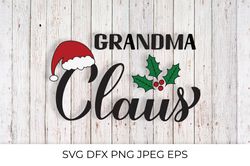 Grandma Claus calligraphy. Christmas family lettering quote SVG