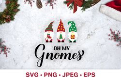 Oh my Gnomes. Funny Christmas quote. Cute holidays gnomes SVG cut file