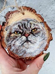 Personalized wood slice pet ornament. Christmas eve decoration with pet portrait from photo. Cat mom, dad gifts.
