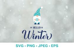 Hello Winter. Winter quote. Winter gnome SVG cut file