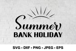 Summer Bank Holiday SVG. Bank holiday weekend sign