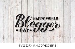 Happy World Blogger Day calligraphy hand lettering SVG