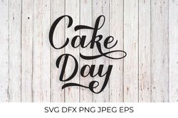 Cake Day calligraphy hand lettering SVG