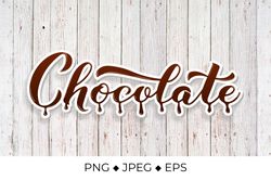 Chocolate calligraphy hand lettering  sublimation design