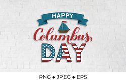 Happy Columbus Day calligraphy hand lettering with ship sublimation design