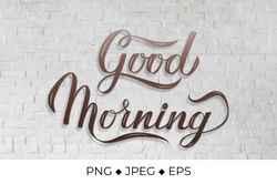 Good Morning calligraphy lettering sublimation design