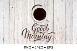 Coffee cup, coffee stain and calligraphy lettering Good Morning  sublimation design