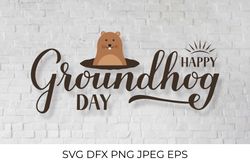 Happy Groundhog Day calligraphy hand lettering. Cute cartoon Marmot.  SVG cut file