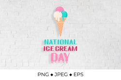 National Ice Cream Day typography poster with lettering and colorful ice cream cone