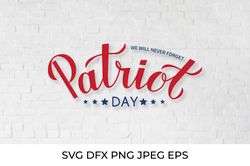 Patriot Day SVG. We will never forget