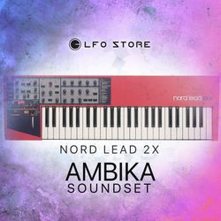 Nord Lead 2/2X "AMBIKA" 50 Atmospheric & Lush Presets