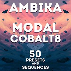 Modal Cobalt8 - "Ambika" 50 presets & Sequences