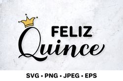 Feliz Quince. Quinceanera SVG. 15th birthday. Spanish quote