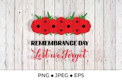 Remembrance Day Lest we forget calligraphy lettering