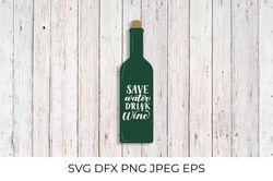 Save water drink wine lettering on bottle SVG