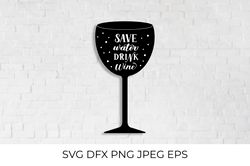 Save water drink wine lettering on glass SVG