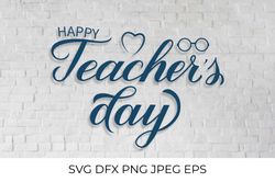Happy Teacher's Day calligraphy hand  lettering SVG