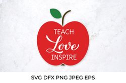 Teach love inspire lettering. Teachers Day quote SVG