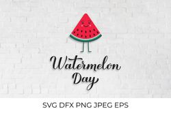 Watermelon Day calligraphy hand lettering and cute cartoon slice SVG