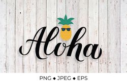 Aloha calligraphy hand lettering and cartoon pineapple