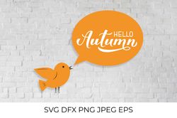 Hello autumn calligraphy lettering with cute cartoon bird and speech bubble