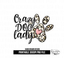 Crazy Dog Lady Sublimation Design PNG, Dog Mom Sublimation