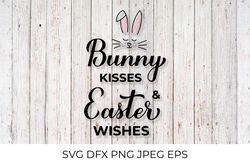 Bunny kisses and Easter wishes. Easter quote SVG