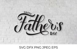 Happy Fathers Day calligraphy hand lettering SVG