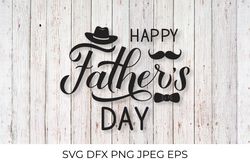 Happy Fathers Day hand lettered SVG