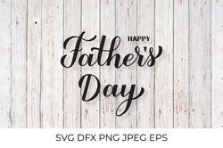 Happy Father's Day calligraphy. Hand lettered SVG