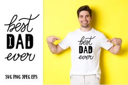 Best Dad Ever SVG. Fathers day quote