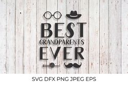 Best Grandparents Ever SVG. Grandparents Day quote
