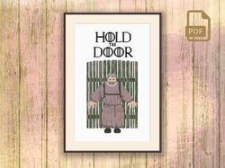 Hold The Door Cross Stitch Pattern