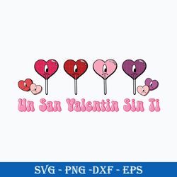 Un San Valentine Sin Ti SVG, Heart Bunny Valentine SVG, Candy Heart Sublimation SVG