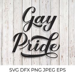 Gay Pride calligraphy lettering. LGBT community slogan SVG