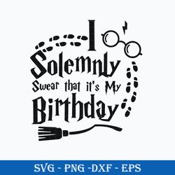 I Solemnly Swear That It's My Birthday SVG, Harry Potter SVG, Potter Clipart