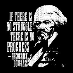 Frederick Douglass Quote Black History Month T-Shirt, Black History Month, Frederick Douglass svg, Black History svg