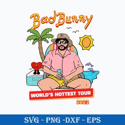 World's Hottest Tour 2022 SVG, Bad Bunny SVG, PNG DXF EPS Digital File