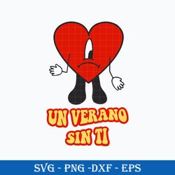Un Verano Sin Ti SVG, Heart Sad Sin Ti SVG, Bad Bunny SVG