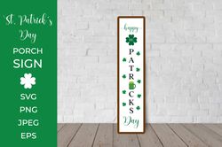 Happy St. Patricks Day Porch Sign. Vertical Front Sign SVG