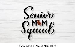 Senior mom squad. Football mom. Sports mom. Football SVG