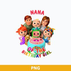 Nana Of The Birthday Girl PNG, Cocomelon Girl PNG, Cocomelon Birthday Family PNG