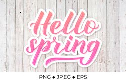 Hello spring calligraphy lettering sublimation design