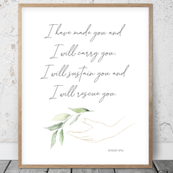 I Have Made You And I Wll Carry You, Isaiah 46:4, Bible Verse Printable Art, Scripture Print, Christian Gift, Kids Room