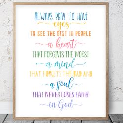 Always Pray To Have Eyes To See The Best In People, Prayer Prints, Bible Verse Printable Art, Scripture Christian Decor