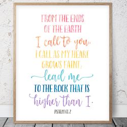 From The Ends Of The Earth I Call To You, Psalm 61:2, Bible Verse Printable Art, Scripture Prints, Christian Gifts, Kids