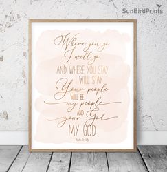 Where You Go I Will Go, Ruth 1:16, Bible Verse Printable Wall Art, Scripture Prints, Christian Gifts, Baptism Gift Girl