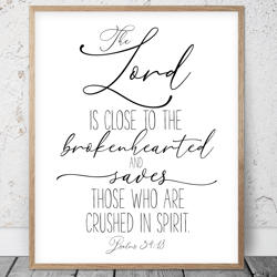 The Lord Is Close To The Brokenhearted, Psalms 34:18, Bible Verse Printable Art, Scripture Prints, Christian Gifts, Kids