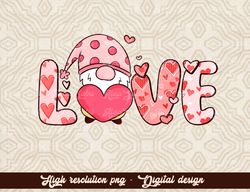 LOVE Gnome png, Gnome Valentines Day, Gnome Happy Valentines Day, Valentine Gift Ideas, Valentine Gnome Design, Gifts Fo